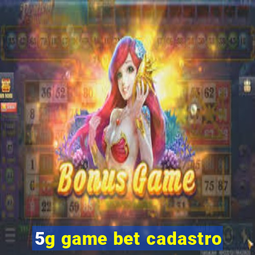 5g game bet cadastro